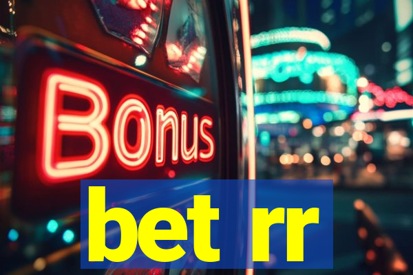 bet rr